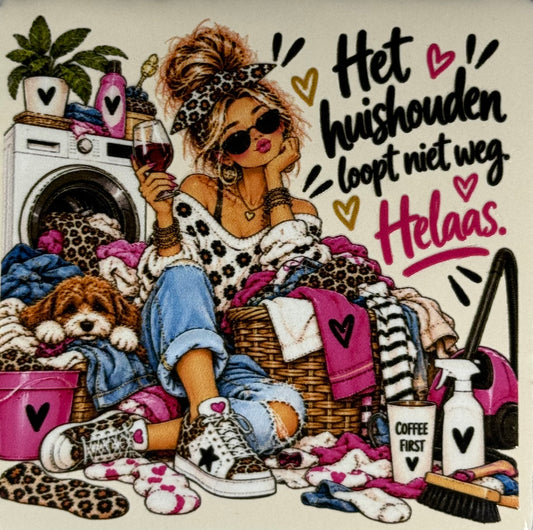 Quote tegeltje 'FUNNY het huishouden loopt niet weg helaas' creme/multi