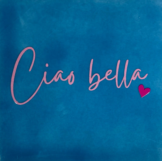 Quote tegeltje 'ciao bella' lichtblauw/warmroze (knalroze)