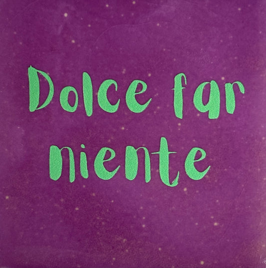 Quote tegeltje 'dolce far niente' lila/mint